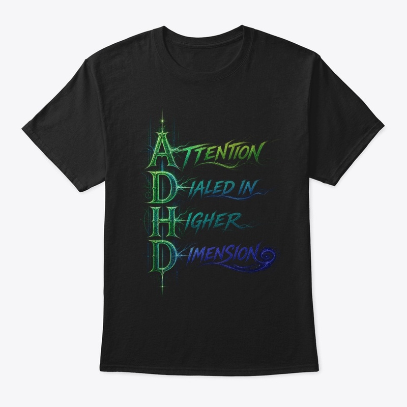 ADHD Higher Dimension Crew Tee