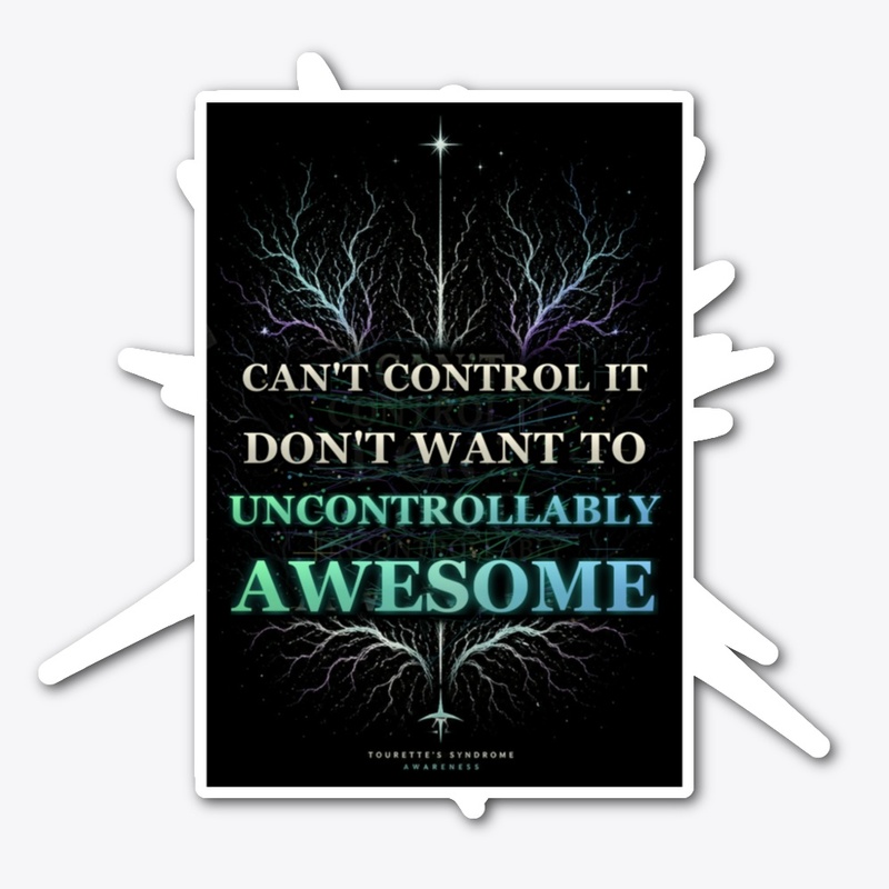 Uncontrollably Awesome Sticker